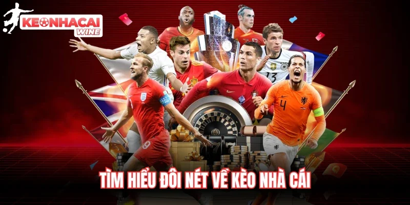 Tìm hiểu đôi nét về Kèo Nhà Cái Tìm hiểu đôi nét về Kèo Nhà Cái